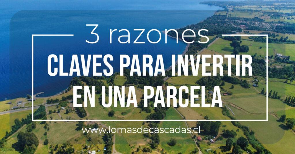 3 razones claves para invertir en una parcela